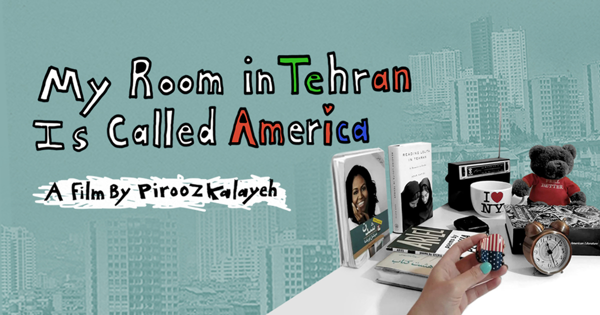 "My Room in Tehran is Called America" poster with various knickknacks and project title